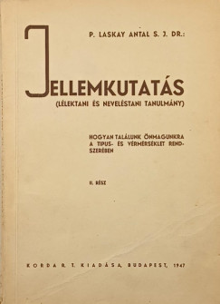 Laskay Antal - Jellemkutatás II.