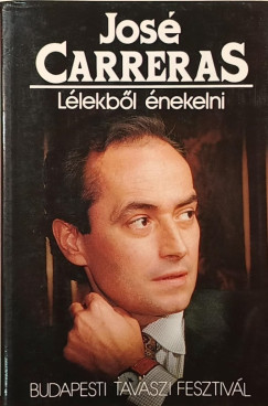 José Carreras - Lélekből énekelni