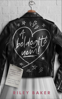 Riley Baker - A Boldogt nem!