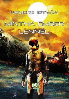 Nemere Istvn - Mintha ember lennl