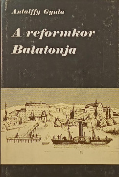 Antalffy Gyula - A reformkor Balatonja