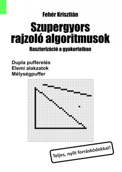 Fehér Krisztián - Szupergyors rajzoló algoritmusok