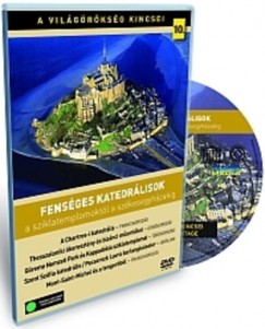 A vil�g�r�ks�g kincsei 10. - Fens�ges katedr�lisok - DVD