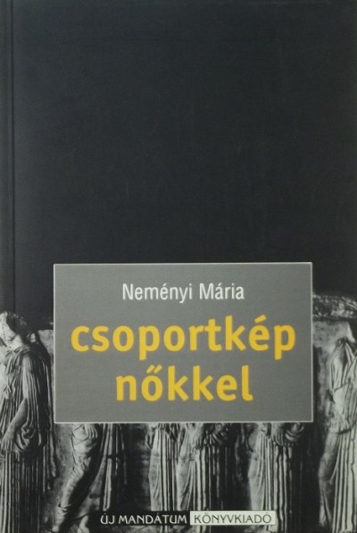 Neményi Mária - Csoportkép nőkkel