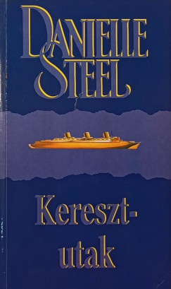 Danielle Steel - Keresztutak