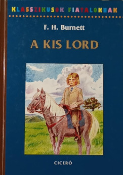 Frances Hodgson Burnett - A kis lord