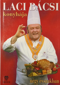Benke L�szl� - Laci B�csi konyh�ja