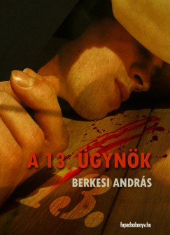 Berkesi Andrs - A 13. gynk