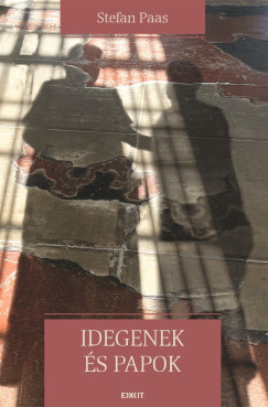 Stefan Paas - Idegenek és papok