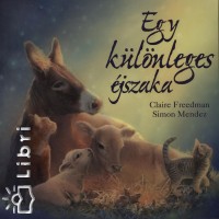 Claire Freedman - Simon Mendez - Egy különleges éjszaka