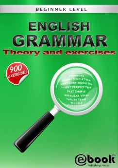 My Ebook Publishing House - English Grammar - Theory and Exercises