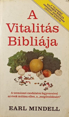 Dr. Earl Mindell - A Vitalits Biblija