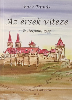Borz Tamás - Az érsek vitéze