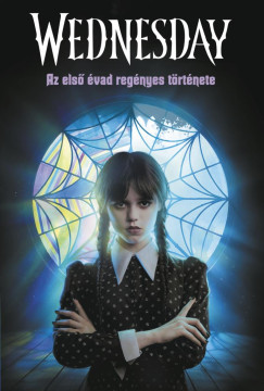 Mejia Kay Tehlor - Wednesday - Az els� �vad reg�nyes t�rt�nete