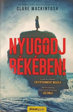 Clare Mackintosh - Nyugodj bkben!