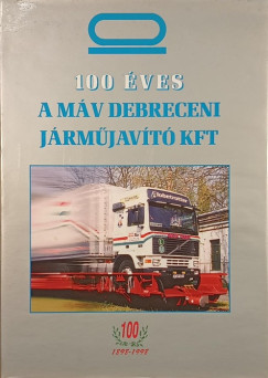 100 �ves a M�V Debreceni J�rm�jav�t� Kft.
