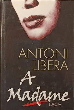 Antoni Libera - A Madame - dedik�lt