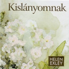 Helen Exley - Kislnyomnak