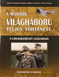 Prantner Zoltn - A lovagkereszt legendja - Kalandorok s katonk
