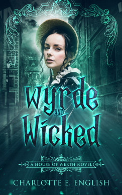 Charlotte E. English - Wyrde and Wicked