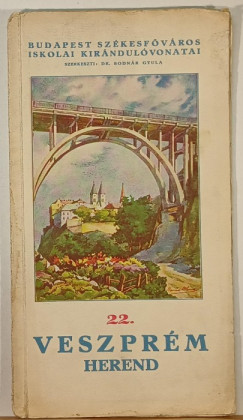 Bodnr Gyula   (Szerk.) - Veszprm - Herend