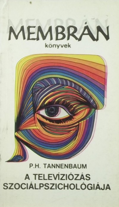 Percy H. Tannenbaum - A televíziózás szociálpszichológiája