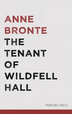 Anne Bront - The Tenant of Wildfell Hall