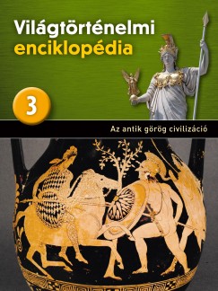 Vilgtrtnelmi enciklopdia 3. - Az antik grg civilizci