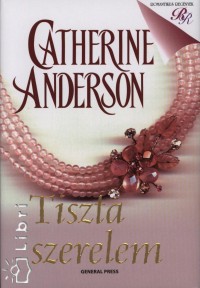 Catherine Anderson - Tiszta szerelem
