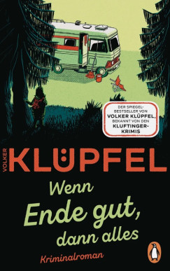 Volker Klüpfel - Wenn Ende gut, dann alles