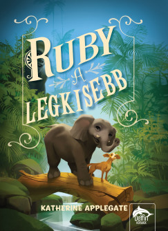 Katherine Applegate - Ruby, a legkisebb