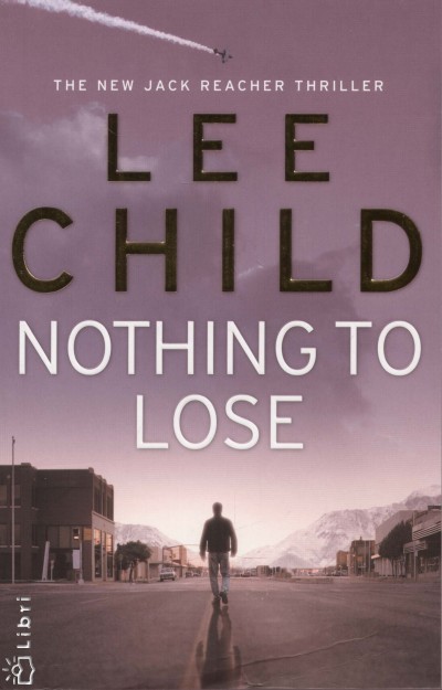Lee Child - Nothing to Lose