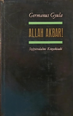 Germanus Gyula - Allah Akbar!