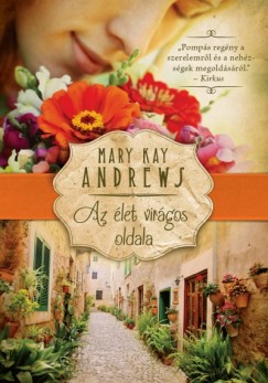 Mary Kay Andrews - Az �let vir�gos oldala