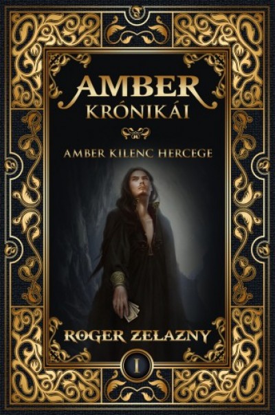 Zelazny Roger - Roger Zelazny - Amber kilenc hercege - Amber krónikái 1.