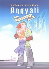 Sz�nyi Ferenc - Angyali szeretet