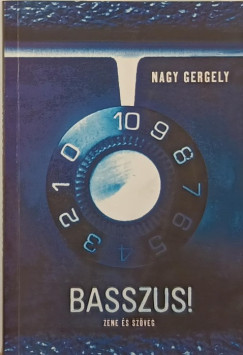 Nagy Gergely - Basszus!