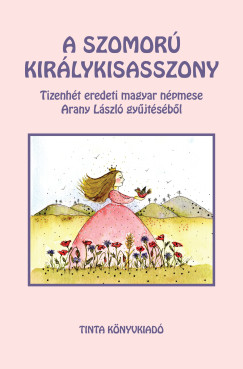 Arany Lszl   (Szerk.) - A szomor kirlykisasszony