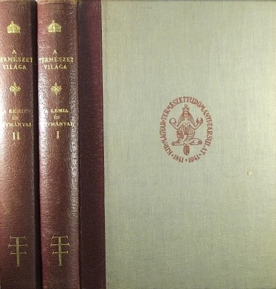 Erdey-Grúz Tibor (Szerk.) - Gróh Gyula (Szerk.) - A kémia és vívmányai I-II.