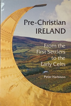 Peter Harbison - Pre-Christian Ireland