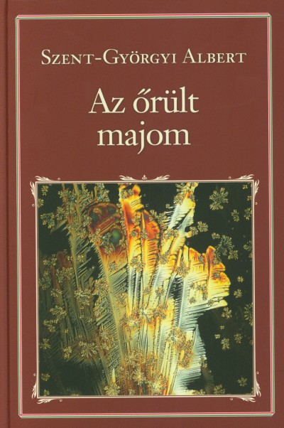 Szent-Györgyi Albert - Az őrült majom