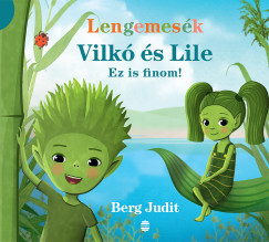 Berg Judit - Vilk s Lile 1. - Ez is finom!