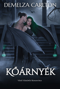 Demelza Carlton - Kőárnyék: Védő Vízköpős Romantika