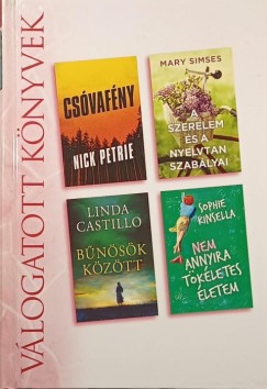 Linda Castillo - Sophie Kinsella - Nick Petrie - Mary Simses - Cs�vaf�ny - A szerelem �s a nyelvtan szab�lyai - B�n�s�k k�z�tt - Nem annyira t�k�letes �letem