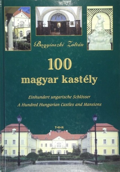 Bagyinszki Zoltán - 100 magyar kastély