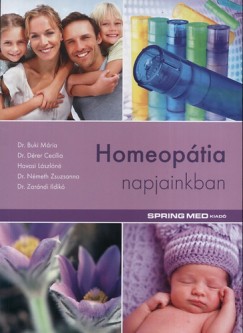 Dr. Buki Mria - Dr. Drer Ceclia - Havasi Lszln - Nmeth Zsuzsanna - Dr. Zarndi Ildik   (sszell.) - Homeoptia napjainkban