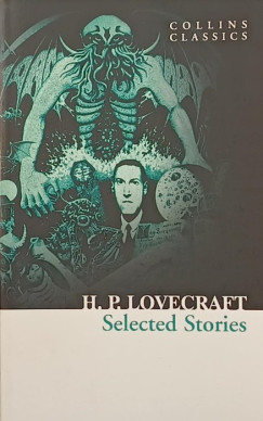 Howard Phillips Lovecraft - H. P. Lovacraft Selected Stories
