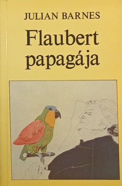 Julian Barnes - Flaubert papagja