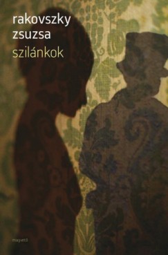 Rakovszky Zsuzsa - Szilnkok