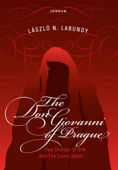 Labundy N. László - The Don Giovanni of Prague